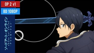 OP 2 v1 Sword Art Online: Alicization - BD Creditless 1080p