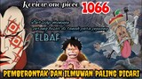 REVIEW ONE PIECE 1066 - PEMBERONTAK & ILMUWAN TERKUAT !!! | MENUJU ELBAF ??? | REVIEW OP 1066