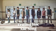 Trường Học Xác Sống (All Of Us Are Dead) Mùa 1 – Tập 2 (P2)