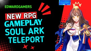 Melanjutkan Gameplay game Soul Ark teleport