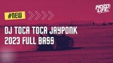 DJ TOCA TOCA JAYPONK FULL BASS TERBARU 2023 [NDOO LIFE]