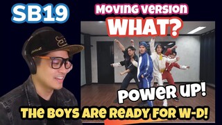 SB19 - WHAT MOVING VERSION | POWER UP for WORLD DOMINATION | REACTION