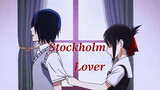Người tình Stockholm - Kaguya‑sama wa Kokurasetai