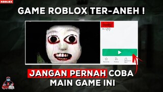 CREEPYPASTA GAME ANEH DI ROBLOX ( S̸̱̽m̶̝͝ỉ̸̘l̴͙̂e̸͇̐.̵̮͌ ) !!!