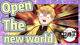 Open The new world
