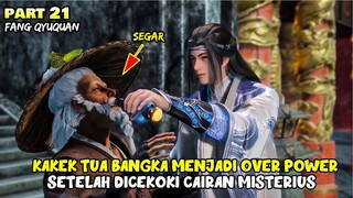 AWALNYA LEMAH TAPI MENJADI KUAT SETELAH MINUM CAIRAN AJAIB - ALUR DONGHUA FY PART 21