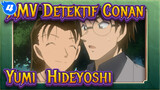 [AMV Detektif Conan] [Yumi & Hideyoshi] Petugas Cantik & Pemain Catur Jenius_4