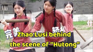 Zhao Lusi behind the scene of “Hutong”