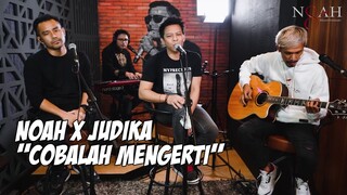 NOAH x JUDIKA - Cobalah Mengerti #NOAHEIGHTNIVERSARY