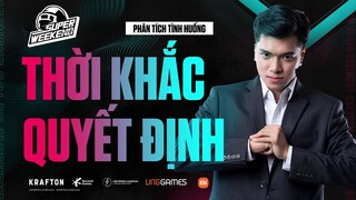 CÙNG NHÌN LẠI NHỮNG THỜI KHẮC QUYẾT ĐỊNH CỦA GIẢI ĐẤU SUPER WEEKEND 2