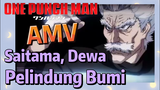 [One Punch Man] AMV | Saitama, Dewa Pelindung Bumi