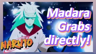 Madara Grabs directly!