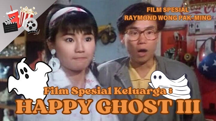 Film Spesial - Happy Ghost 3 Dubbing Indonesia (Movie Keluarga Seru)