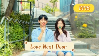 Love Next Door __15.ENG SUB (2024)