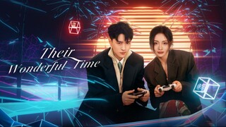 🇨🇳 EP8 Their Wonderful Time (ENGSUB)