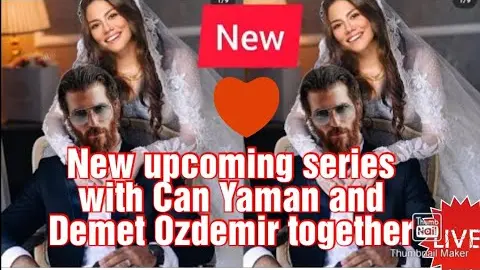 Can Yaman Demet Ozdemir new upcoming series this 2022