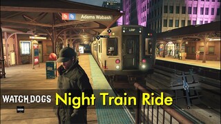 Chicago Train Ride at Night (Red Line) | Watch Dogs