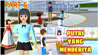 Drama Putri Yang Menderita #6 (Sakura School Simulator (