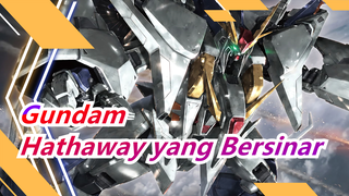 [Gundam] [CahayaHarapanDitengahPutusAsa] HathawayBersinar:CahayaItuHarapanManusia/Alexandros