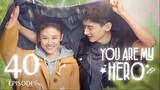 You Are My Hero (2021) Episode 40