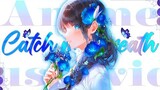 Catch My Breath - AMV - [Anime MV]