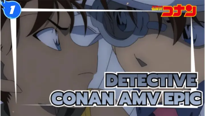 Detective Conan AMV
Epic_1
