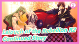 [Lelouch of the Rebellion R2] Masukan Lagu Continued Story_2
