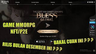 Bakal Cuan Parah ? Game MMORPG NFT/P2E Gratis ? Rilis 10 Januari ini - BLESS GLOBAL