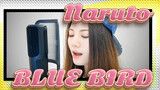 [Naruto:Shippuden] BLUE BIRD (Vocal Cover)