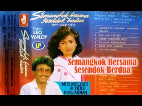 (Full Album) Ikke Nurjanah & Mus Mulyadi (1987) # Semangkok Bersama Sesendok Berdua