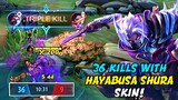 36 TOTAL KILLS WITH HAYABUSA DOUBLE 11 SHURA SKIN GAMEPLAY! | MOBILE LEGENDS