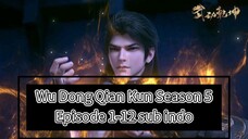 wu dong qian kun season 5 episode 1-12 sub indo HD