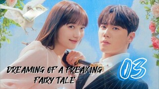 󾓮나는 대놓고 신데렐라를 꿈꾼다  DREAMING OF A FREAKING FAIRY TALE EP 3 ENG SUB