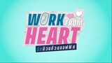 Work From Heart (2022) episode 3 EngSub