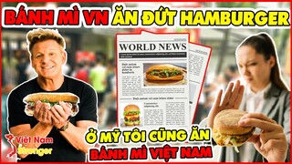 Báo Ẩm Thực Quốc Tế Bất Ngờ Cảnh Báo Bánh Mì Của VN Đang Âm Thầm Vượt Mặt Hamburger Ở Nhiều Quốc Gia