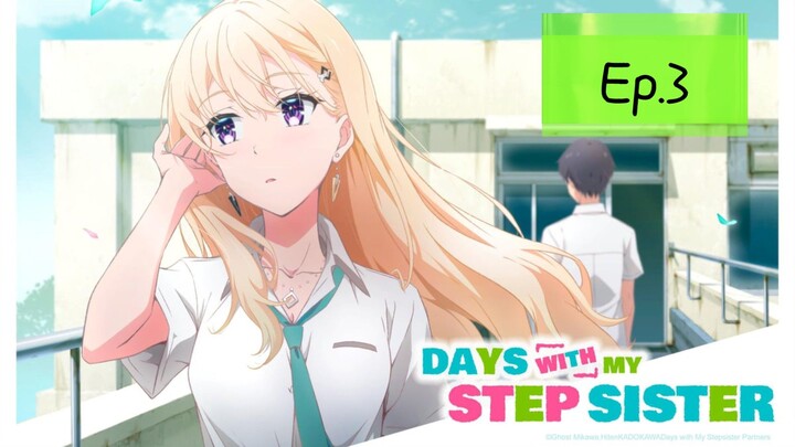 Days With My Stepsister (Episode 3) Eng sub