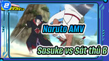 Trận chiến huyền thoại Naruto | Sasuke vs Sát thủ B 8 đuôi_2