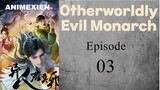 Otherworldly Evil Monarch Eps 03 Sub Indo