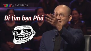 [YTP] Ai Là Triệu Phú - cùng đi tìm ai là bạn Phú