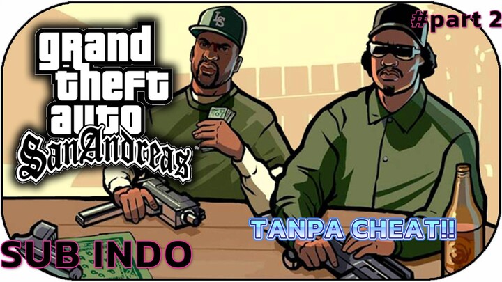 GTA(Grand Theft Auto) San Andreas - #part 2 Sub indo