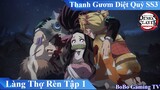 Review Thanh Gươm Diệt Quỷ Làng Thợ Rèn Tập 1 | Review Anime