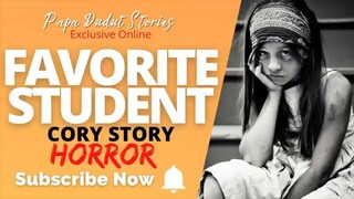 📻 Favorite Student : Cory : True Horror Story