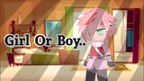 {🦊🌸} Girl Or Boy || MeMe || NaruSaku || Naruto Skit || Lazy Bc I'm Sleepy {🌸🦊}