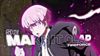 Fireforce - She make it clap [AMV/EDIT] 4K!