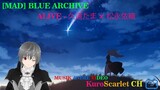 【MAD】Blue Archive | ALIVE - 久遠たま × 松永依織 | KuroScarlet CH