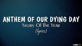 Anthem Of Our Dying Day (lyrics) - Story Of The Year