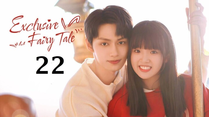 EXCLUSIVE FAIRYTALE (2023) EPISODE 22 ENG SUB