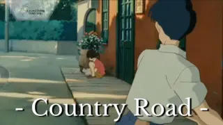 Whisper Of The Heart ||🎵 - Country Road - 🎵