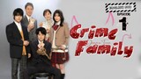 Crime Family Episode 1 [ENG SUB]