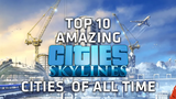 10 สุดยอดเมืองที่น่าตื่นตาตื่นใจ Skylines เมืองตลอดกาล! - ส่วนที่ 1